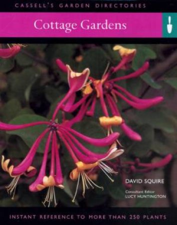 Cassell's Garden Directories: Cottage Gardens by David Squire