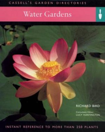 Cassell's Garden Directories: Water Gardens by Richard Bird