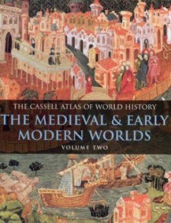 The Medieval & Early Modern Worlds by Various