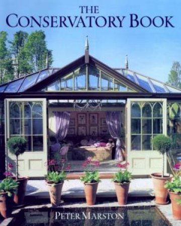 The Conservatory Book by Peter Marston