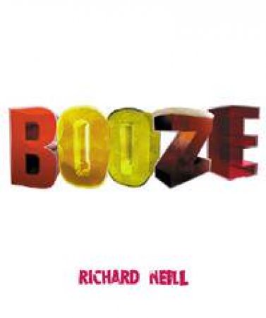 Booze by Richard Neill