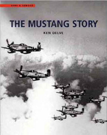 The Mustang Story by Ken Delve