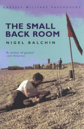 Cassell Military Classics: The Small Back Room by Nigel Balchin