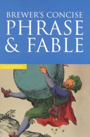 Brewer's Concise Phrase & Fable by Betty Kirkpatrick