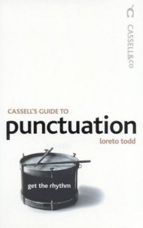 Cassell's Guide To Punctuation by Loreto Todd