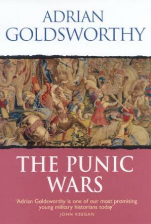 The Punic Wars by Adrian Goldsworthy