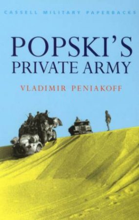 Cassell Military Classics: Popski's Private Army by Vladimir Peniakoff