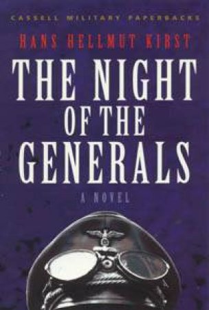 Cassell Military Classics: The Night Of The Generals by Hans Hellmut Kirst