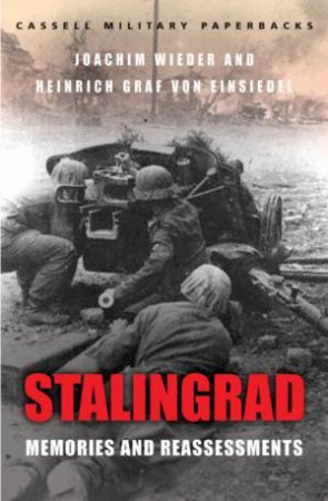 Cassell Military Classics: Stalingrad: Memories And Reassessments by Joachim Wieder & Heinrich Graf von Einsiedel