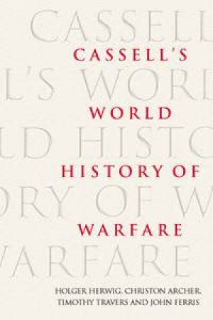Cassell's World History Of Warfare by Various