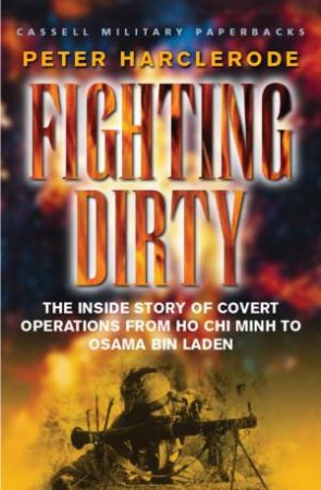 Cassell Military Classics: Fighting Dirty by Peter Harclerode