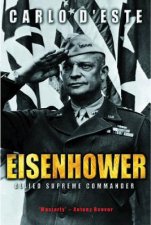 Eisenhower A Soldiers Life