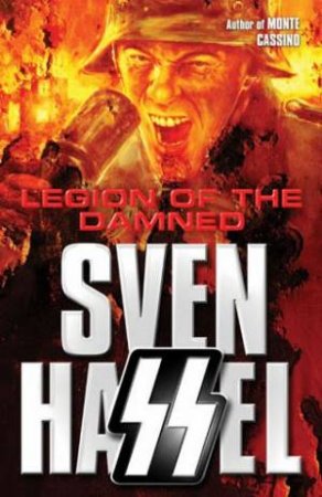 Cassell Military Classics: Legion Of The Damned by Sven Hassel