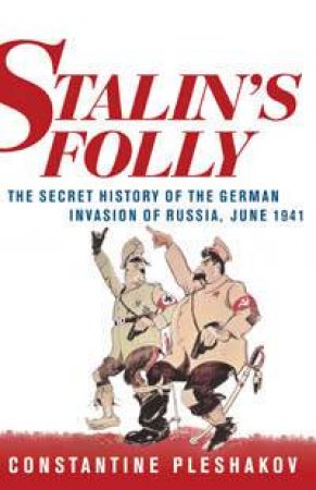 Stalin's Folly by Constantine Pleshakov