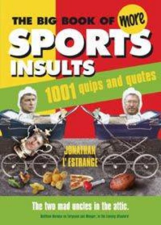 The Big Book Of More Sports Insults by Jonathan L'estrange