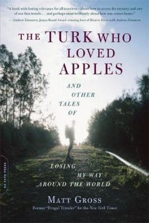 The Turk Who Loved Apples by Matt Gross