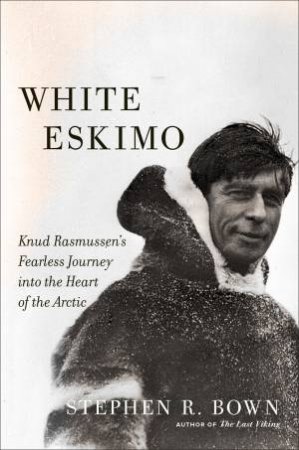 White Eskimo by Stephen R. Bown