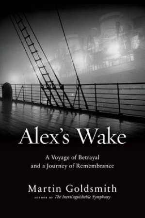 Alex's Wake by Martin Goldsmith