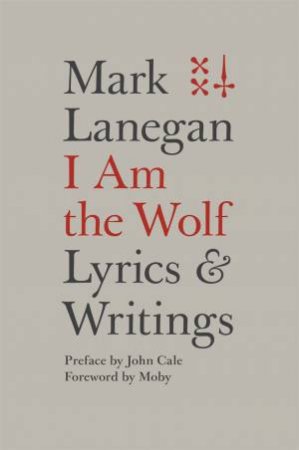 I Am The Wolf by Mark Lanegan