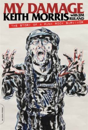 My Damage by Keith Morris & Jim Ruland