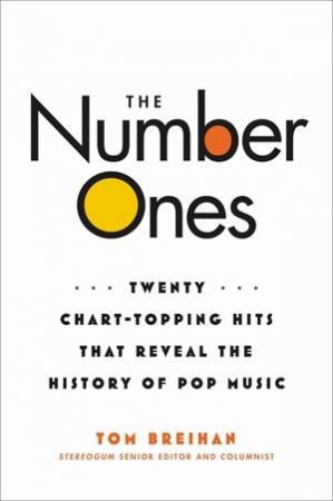 The Number Ones by Tom Breihan