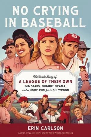 No Crying in Baseball by Erin Carlson