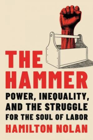 The Hammer by Hamilton Nolan