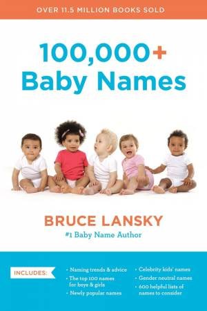 100,000+ Baby Names by Bruce Lansky