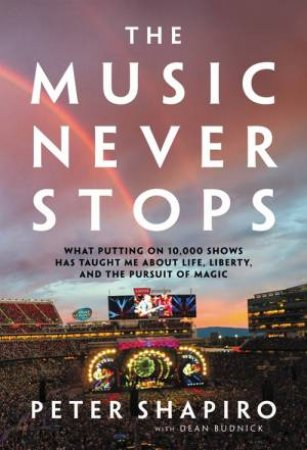 The Music Never Stops by Peter Shapiro