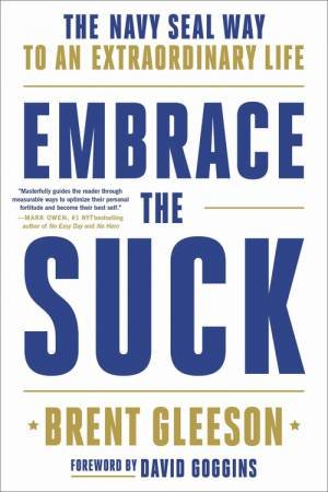 Embrace the Suck by Brent Gleeson