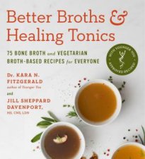 Better Broths  Healing Tonics