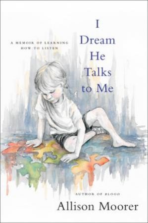 I Dream He Talks To Me by Allison Moorer