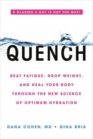 Quench by Dana Cohen & Gina Bria