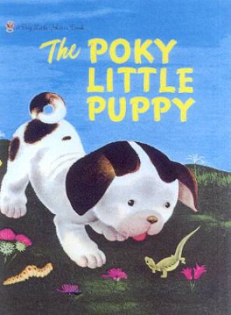 Big Little Golden Book: The Poky Little Puppy by Janette Sebring Lowrey