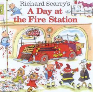 A Day At The Fire Station by Richard Scarry