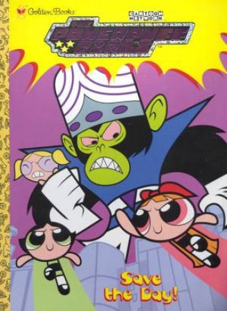 The Powerpuff Girls: Save The Day Special Edition Coloring Book by Various