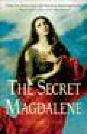 Secret Magdalene by Ki Longfellow