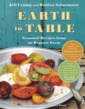 Earth To Table by Jeff/Schormann, Bettina Crump