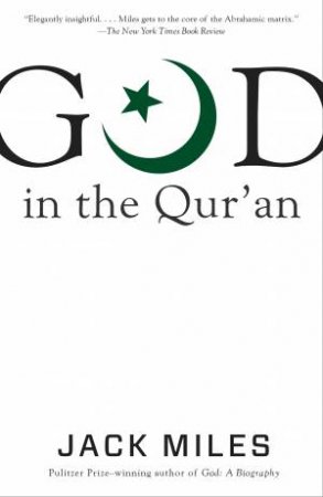 God In The Qur'an by Jack Miles