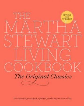 Martha Stewart Living Cookbook: The Original Class by Martha Stewart Living Mag