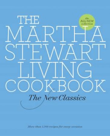 The Martha Stewart Living Cookbook by Stewart Living Mag Martha