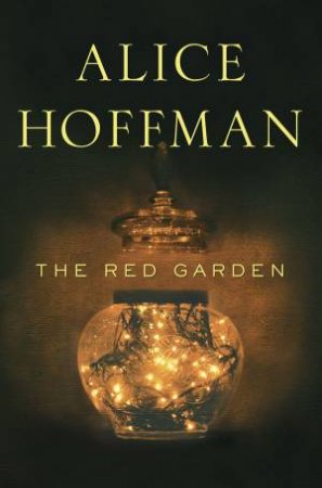 The Red Garden by Alice Hoffman