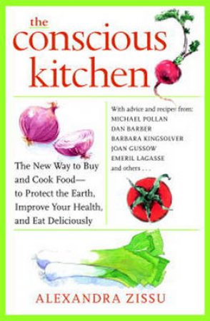 The Conscious Kitchen by Alexandra Zissu