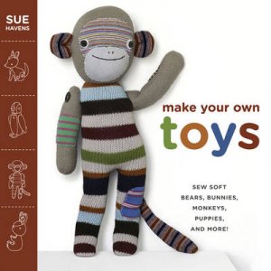 Make Your Own Toys by Sue Havens