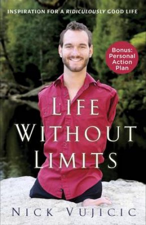 Life Without Limits by Nick Vujicic