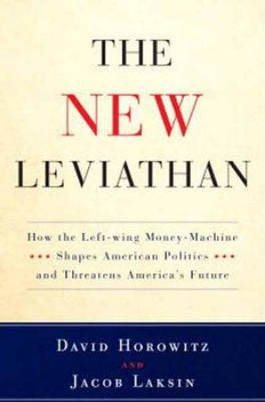 The New Leviathan by DAVID HOROWITZ