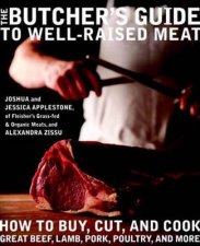 The Butchers Guide To Well Raised Meat