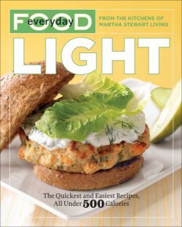 Everyday Food: Light by Martha Stewart