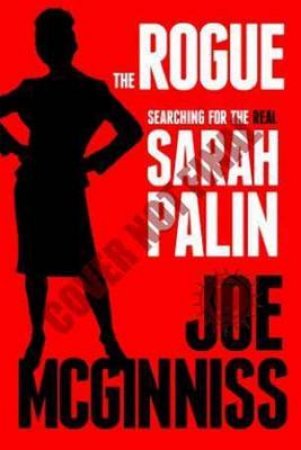 The Rogue by Joe McGinniss