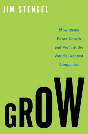 Grow by Jim Stengel